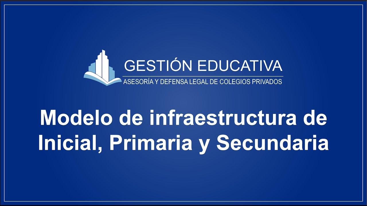 Modelo de infraestructura de Inicial, Primaria y Secundaria (Desactualizado)