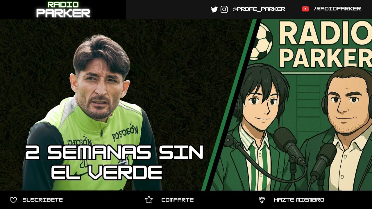 Radio Parker - 2 semanas sin el verde, a terminar de ponerse a punto