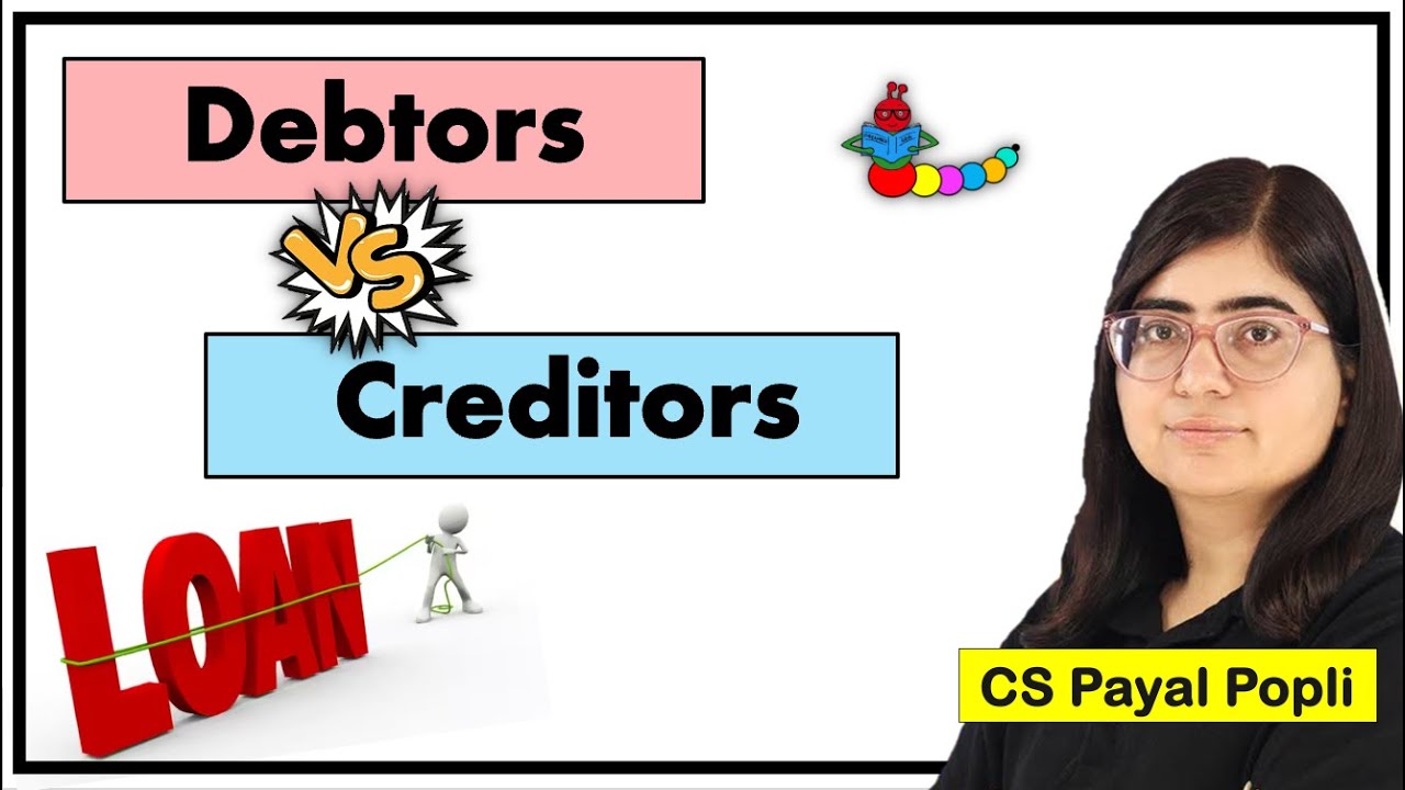 Debtor and Creditor | Debtor and Creditor in Hindi | Who are Debtors and Creditors 
