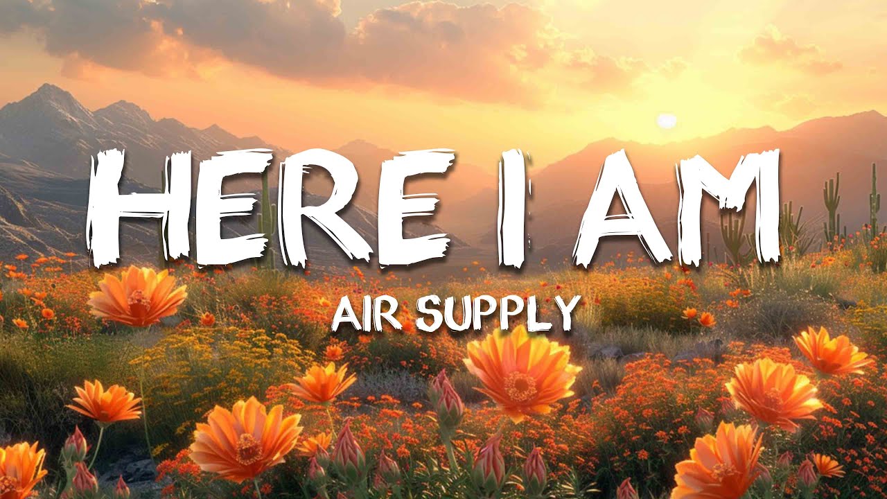 Air Supply - Here I Am (Lyrics)