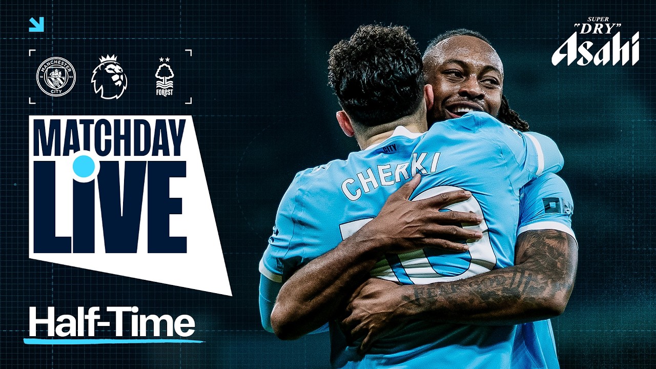 CITY LEAD FOREST AFTER SEMENYO STRIKE! Matchday Live | Man City 1-0 Nottingham Forest