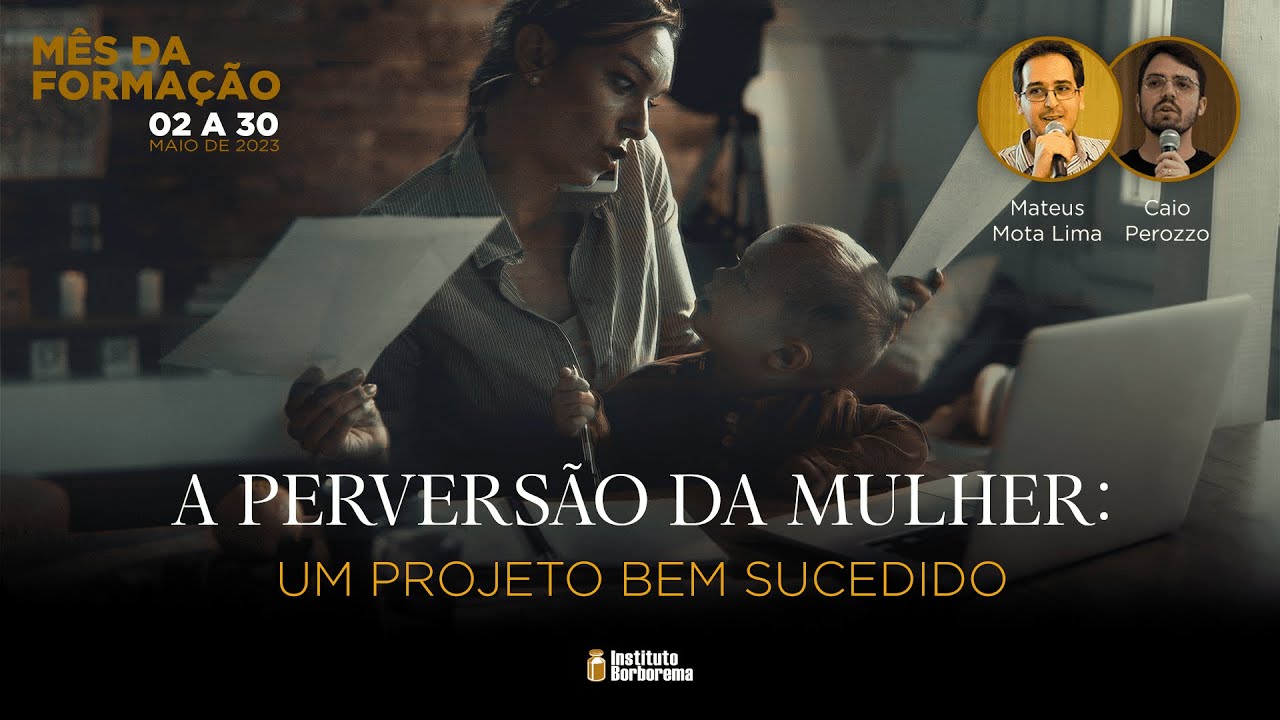 A perversão da mulher: um projeto bem sucedido / Caio Perozzo e Mateus Mota Lima