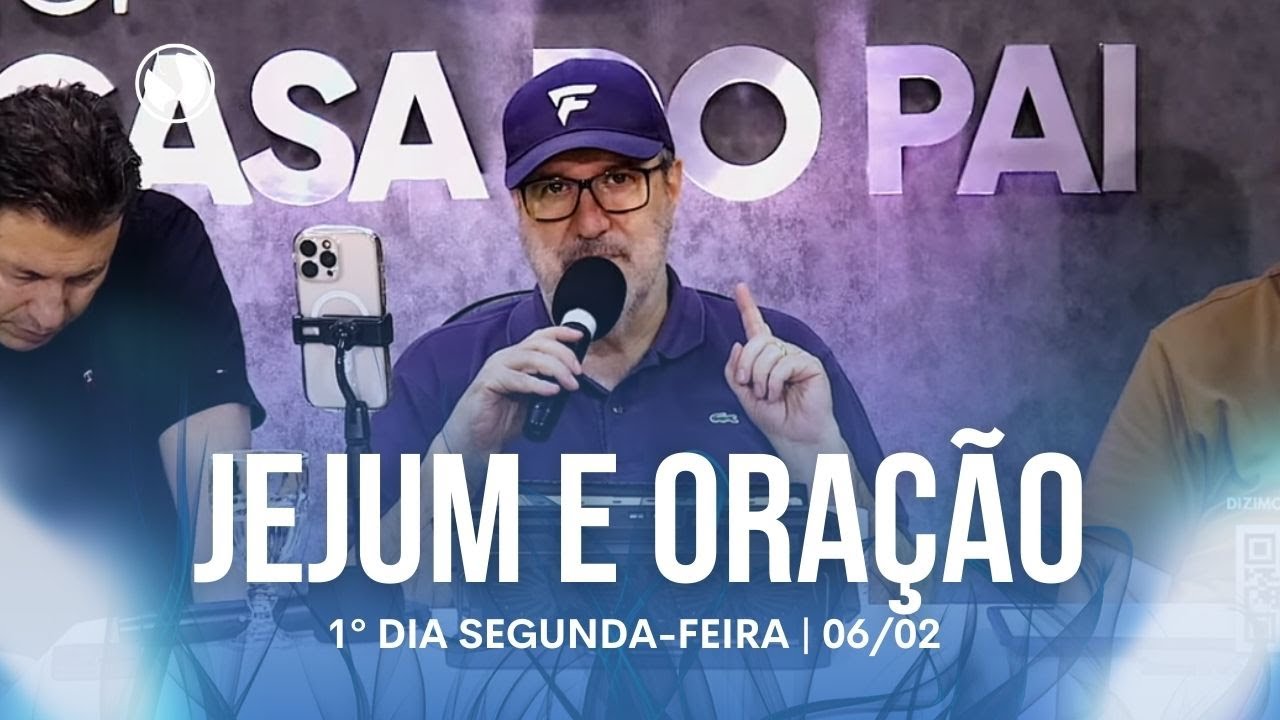 1º DIA JEJUM E ORAÇÃO - FEVEREIRO 2026 | AP SERGIO LOPES | 06/02