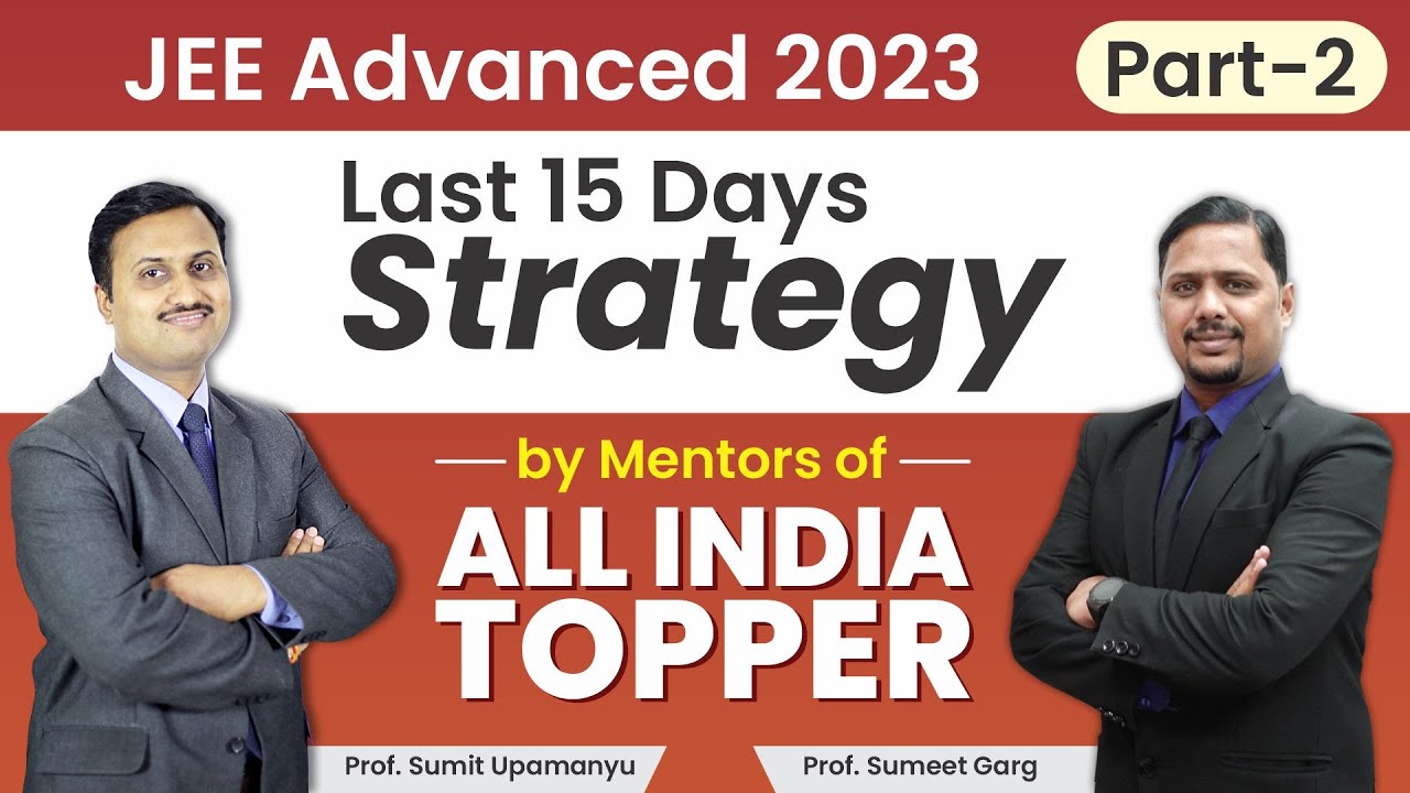 Success Mantra for JEE Adv. Part-2 | India's Renowned Captivating JEE Mentor Prof. Sumeet Garg Sir