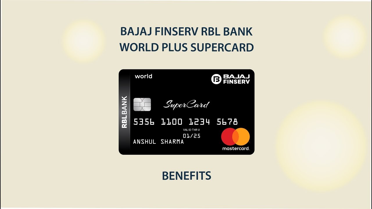 Benefits of Bajaj Finserv RBL Bank World Plus SuperCard