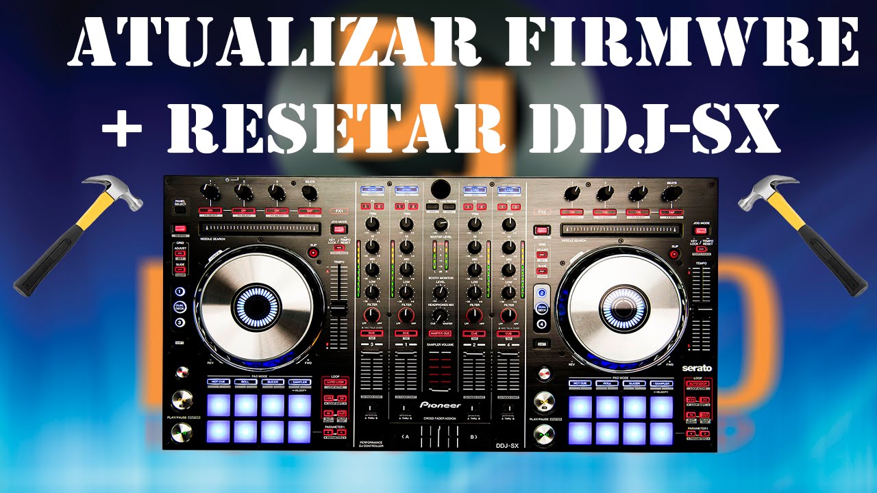 How to Reset and Update Firmware - Pioneer DDJ-SX
