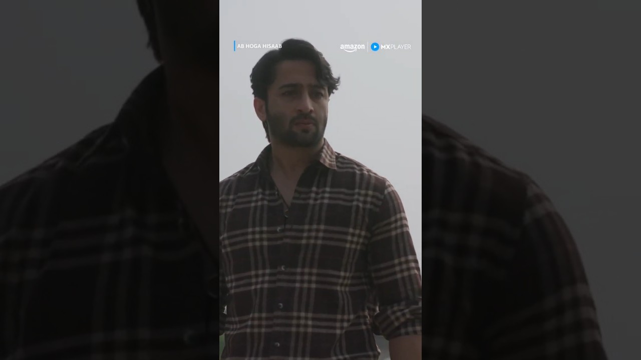 Hisaab Ab Barabar Hoga!🔥| Ab Hoga Hisaab | Shaheer Sheikh | Amazon MX Player