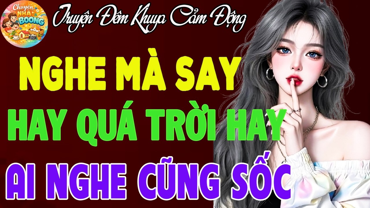 Truyện Hay Nhất - Nghe Nhiều Lần Vẫn Muốn Nghe Lại,Truyện Gay Cấn Ngay Từ Phút Đầu Tiên