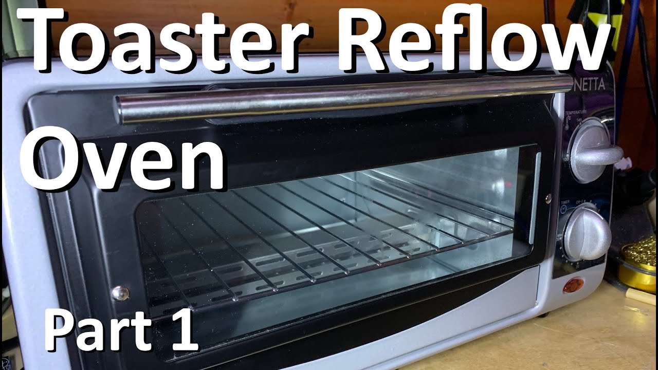Toaster Reflow Oven - Part 1 The Build