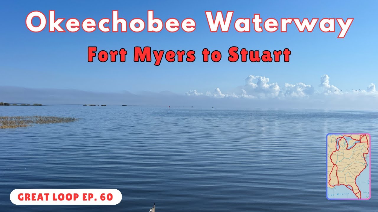 EP 60 - Okeechobee Waterway (Fort Myer to Stuart)