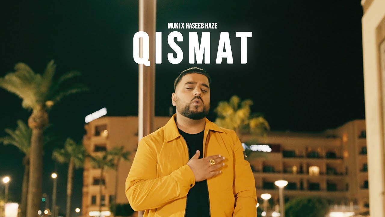 Muki x Haseeb Haze | Qismat [OFFICIAL VIDEO]