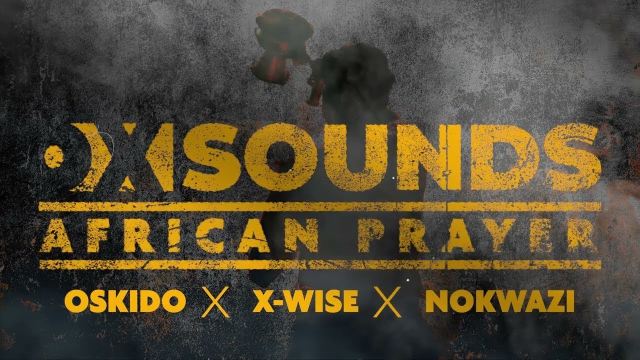 Oskido , X wise ft. Nokwazi - African Prayer (Official Audio) | Amapiano