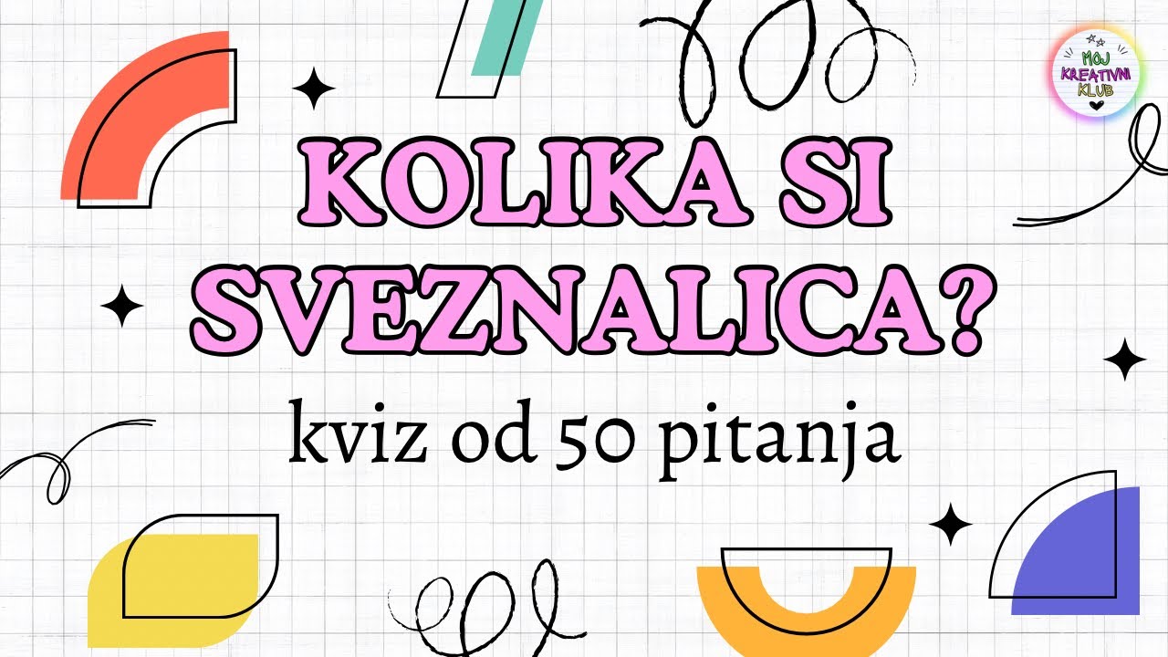 Kolika si sveznalica? | Mega kviz opšte kulture (50 pitanja)