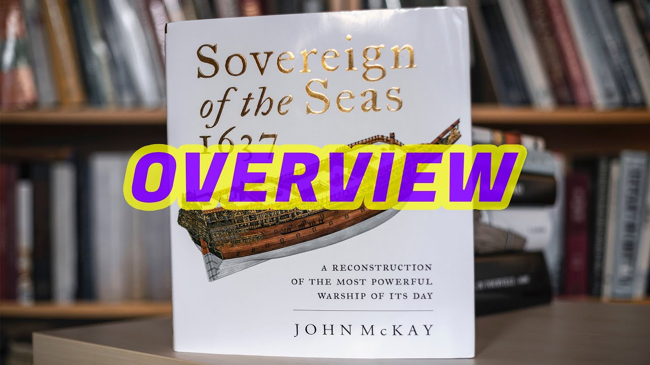 001 - Sovereign of the Seas 1637 - book overview JOHN McKAY (2020)