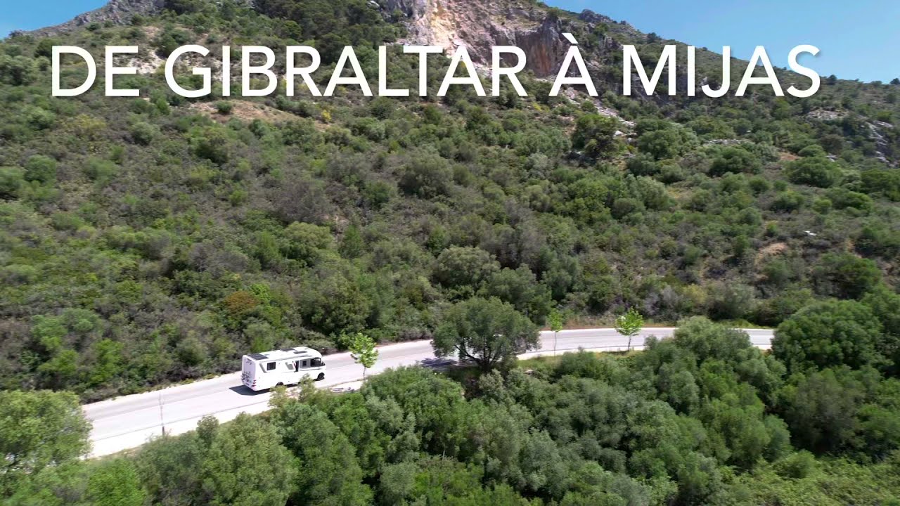 Andalousie - De Gibraltar &agrave; Mijas en camping car