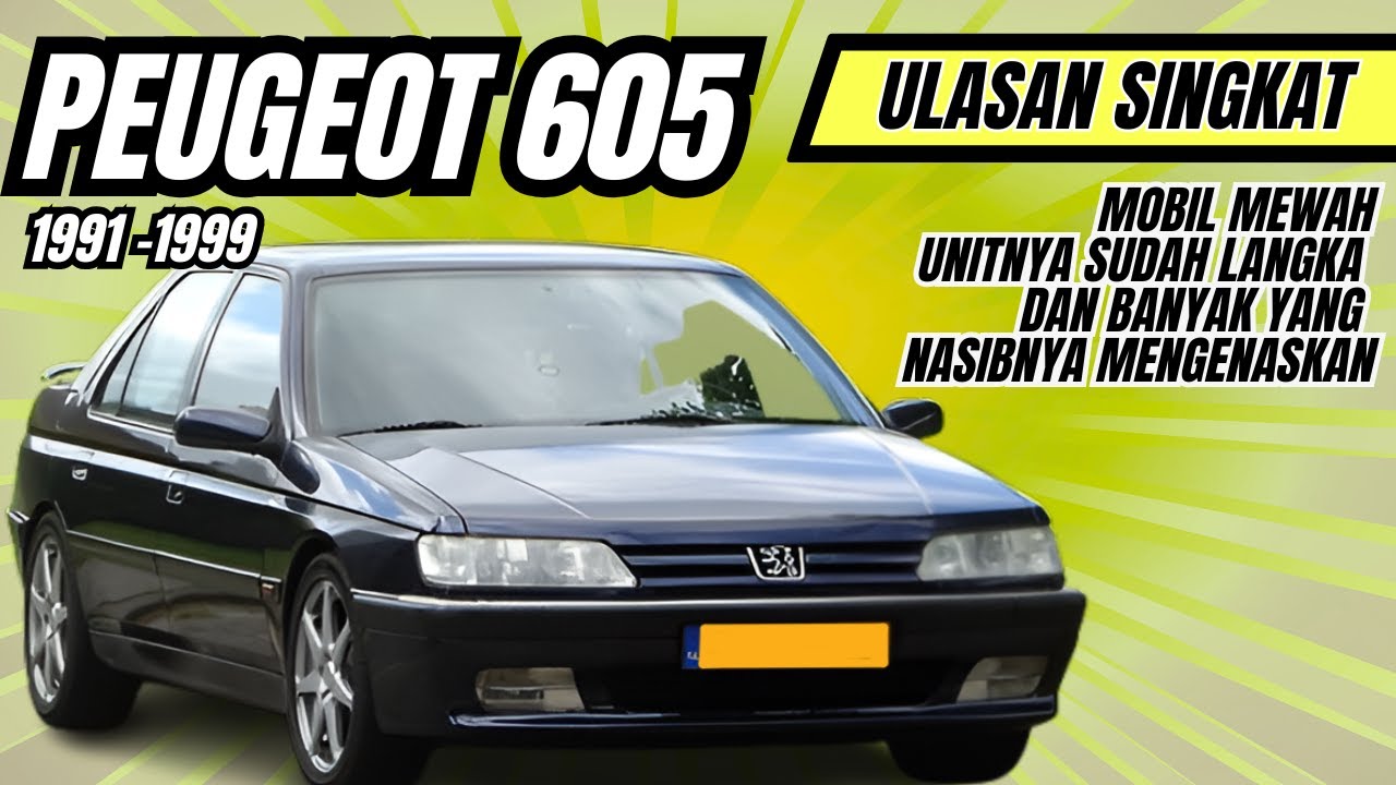 Ulasan Singkat Peugeot 605 (1991 - 1999)