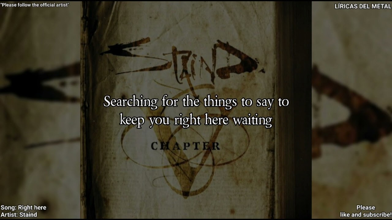 STAIND - RIGHT HERE (LYRICS ON SCREEN)