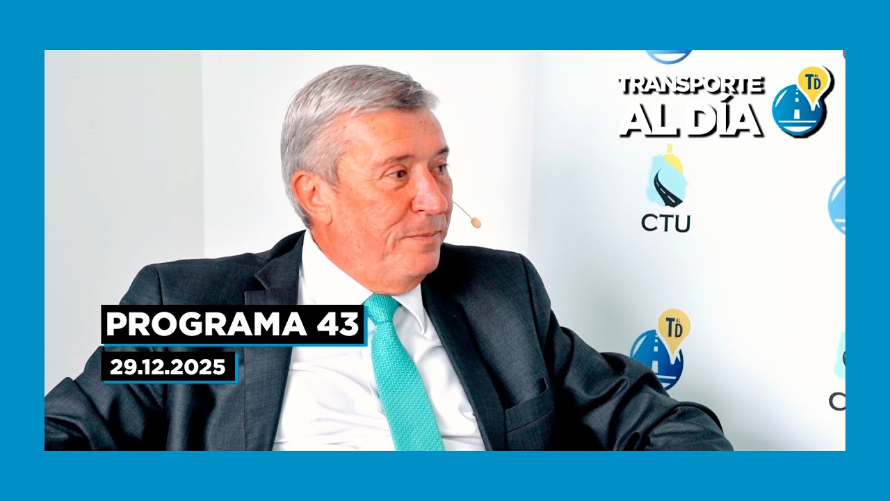 PROGRAMA 43 | Transporte al Día | Ciclo 2025