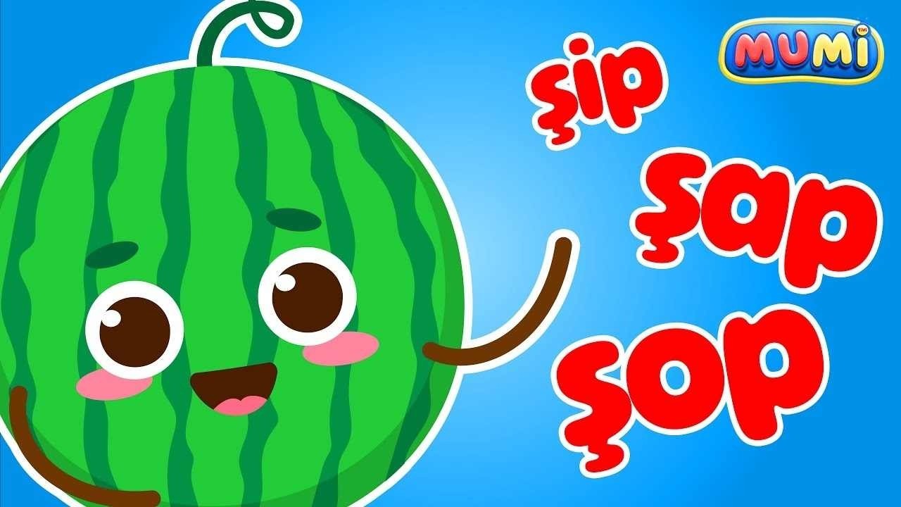 KARPUZ ADAM ŞİP ŞAP ŞOP EĞİTİCİ ÇOCUK ŞARKISI