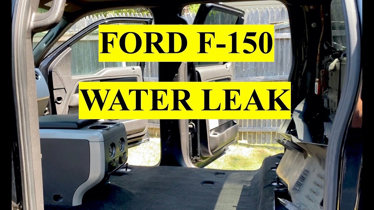 Ford F-150 cab water leak