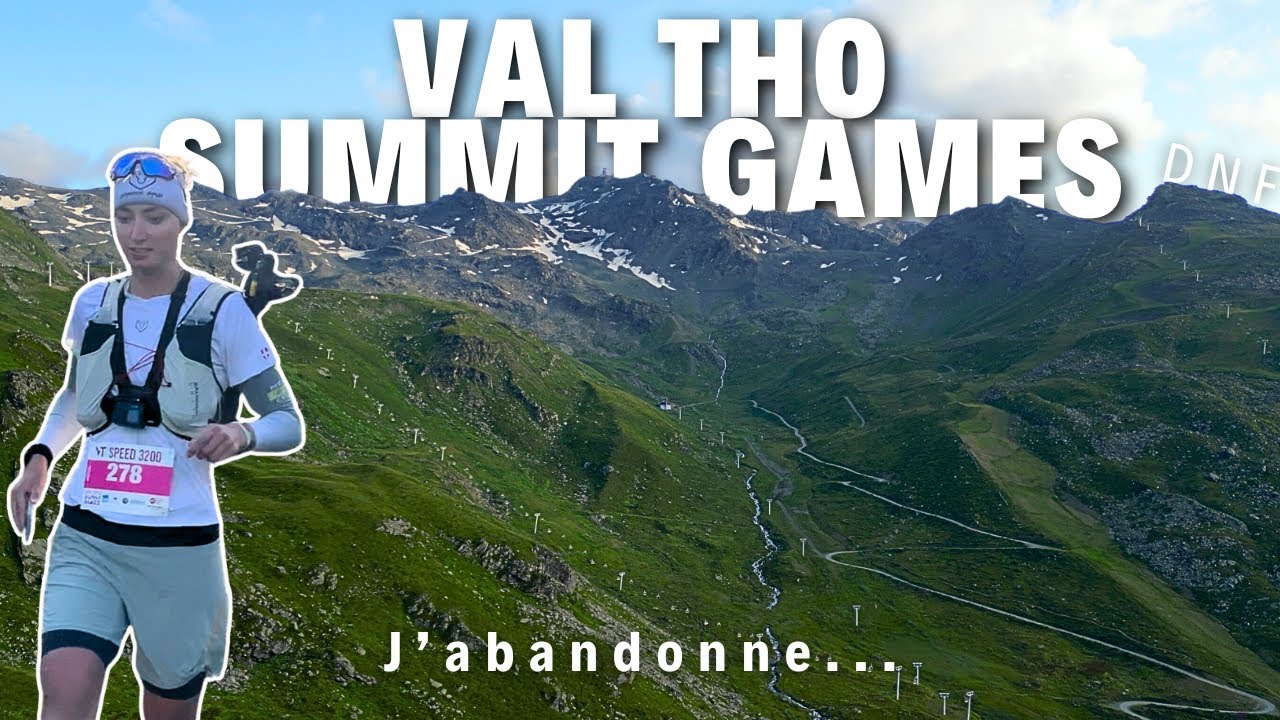 DNF sur Val Tho Summit Games 2024 - J'abandonne