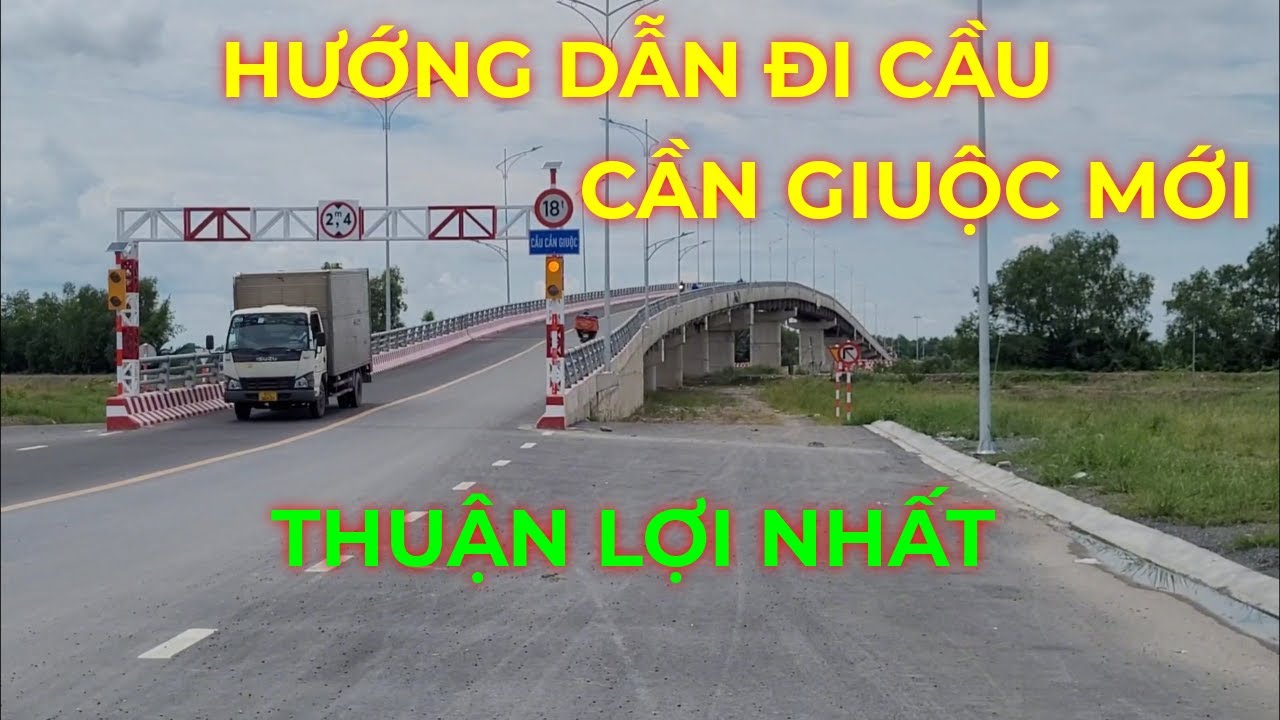 Hướng dẫn đi cầu Cần Giuộc mới thuận lợi nhất, Instructions for going to the new Can Giuoc Bridge