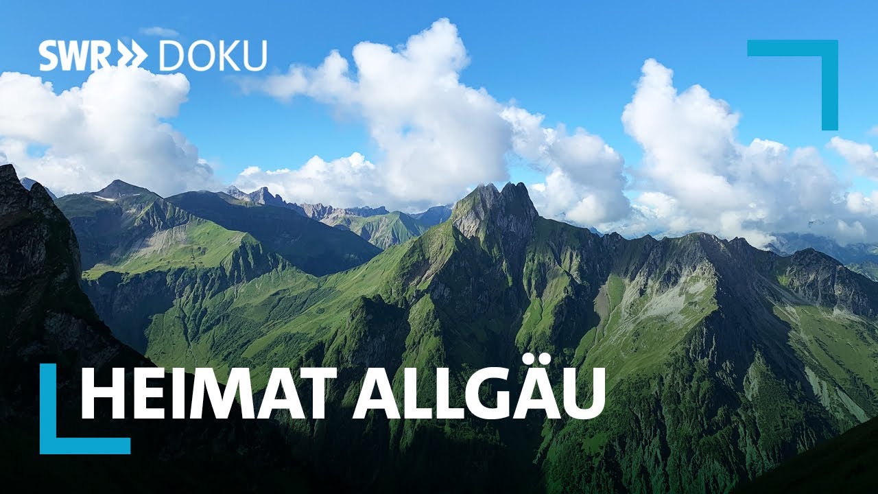 Heimat Allgäu – Leben in einer Märchenlandschaft? | SWR Doku