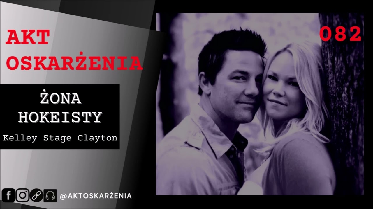 Żona hokeisty - Kelley Clayton | Akt Oskarżenia