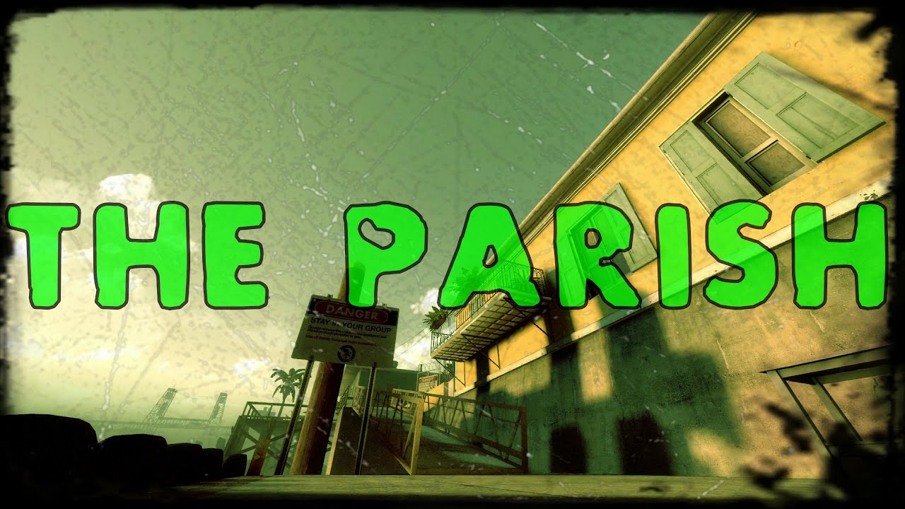 Left 4 Dead 2 - THE PARISH Themes [Remixed]