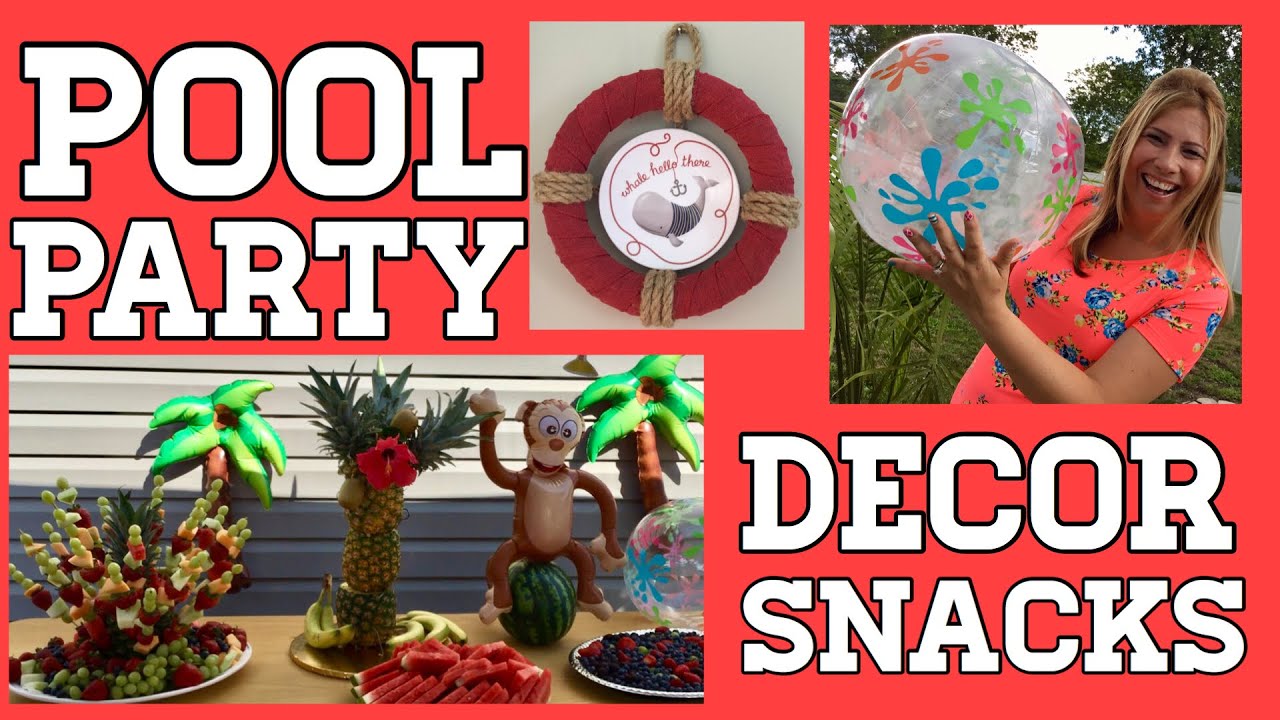 Pool Party Ideas | DIY Summer Party | Snacks & Decor!