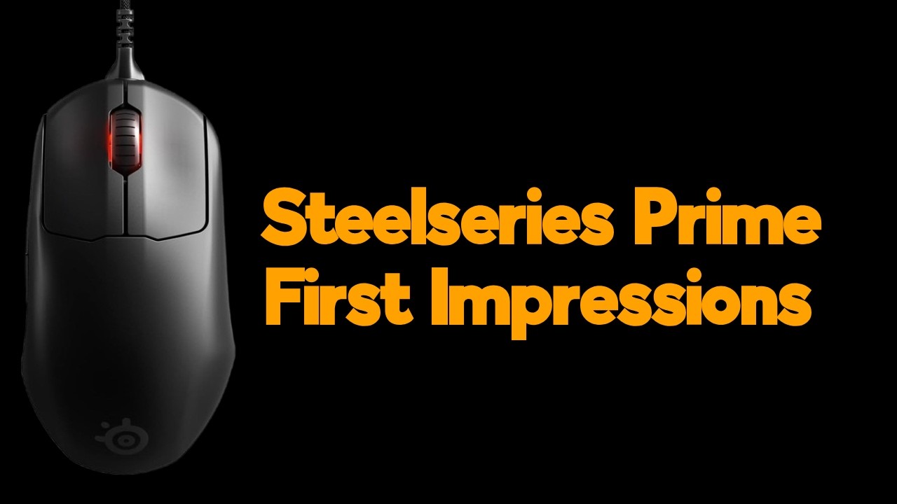 SteelSeries Prime First 2026 Impressions...