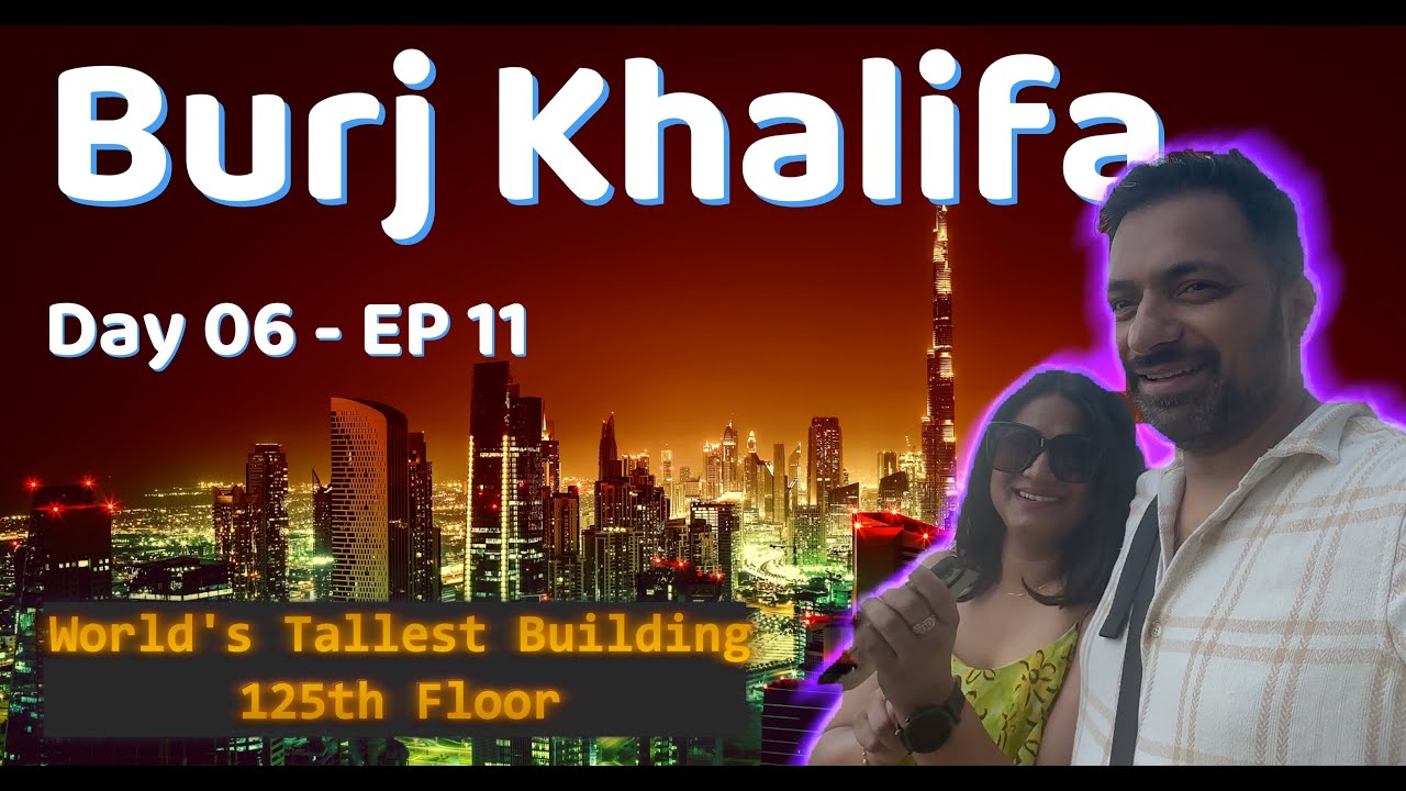 Burj Khalifa | Inside World’s Tallest Building: Burj Khalifa Tour 🇦🇪✨”