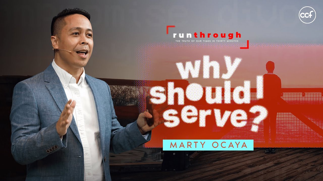 Why Should I Serve? | Marty Ocaya | Run Through