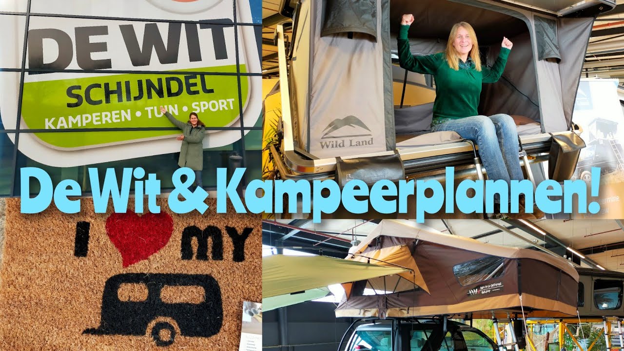 #55. De Wit in Schijndel & onze kampeerplannen voor 2023