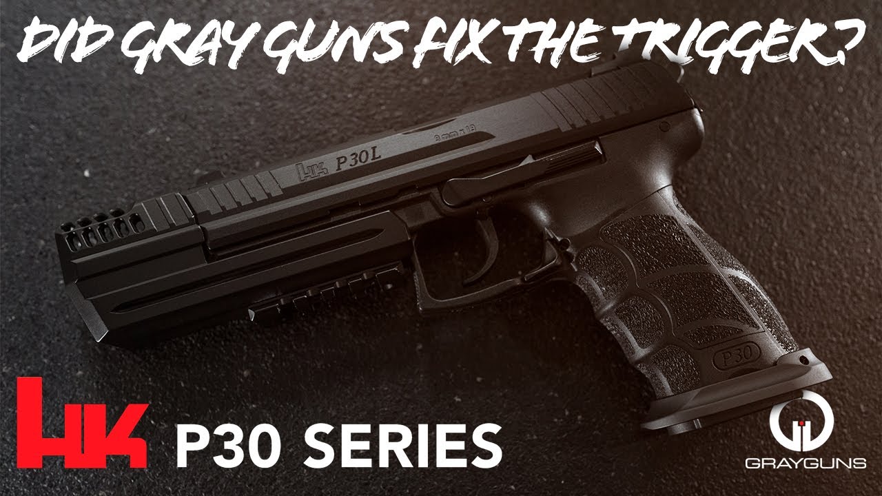 HK P30 - Did Gray Guns Fix the Trigger?