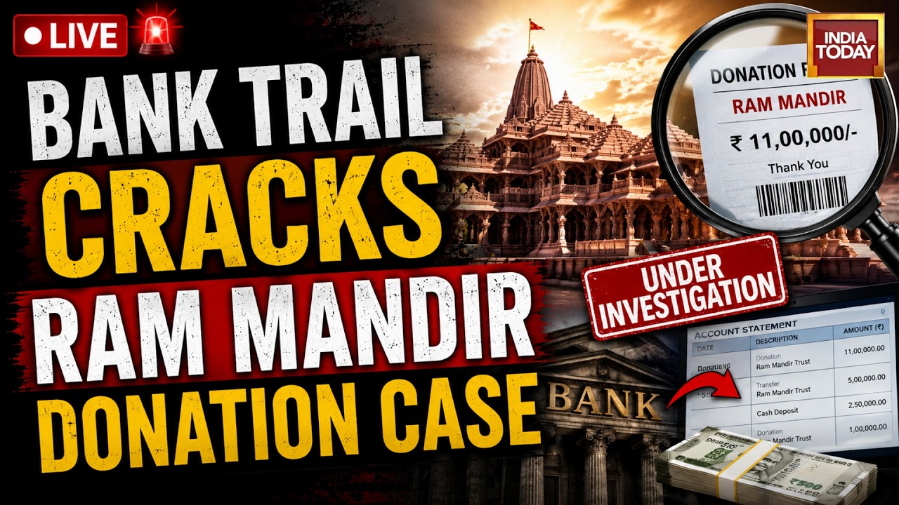 Ram Mandir Donation Scam LIVE | Bank Trail Exposes Money Laundering | India Today LIVE