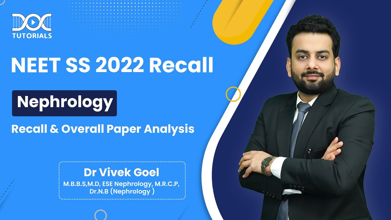 NEET SS ‘22 Nephrology Recall 🔥 | Dr. Vivek Goel’s Expert Insights | NEET SS Nephrology