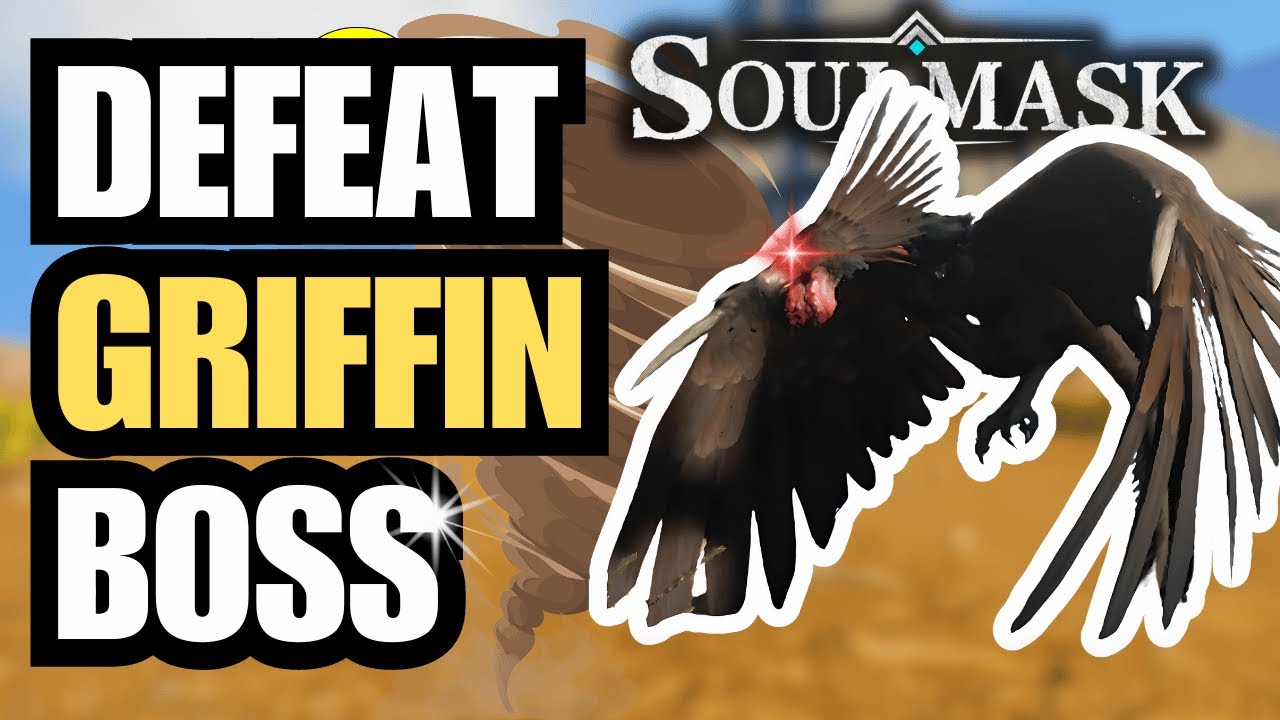 SOULMASK: Defeat The Tempest Griffin Boss