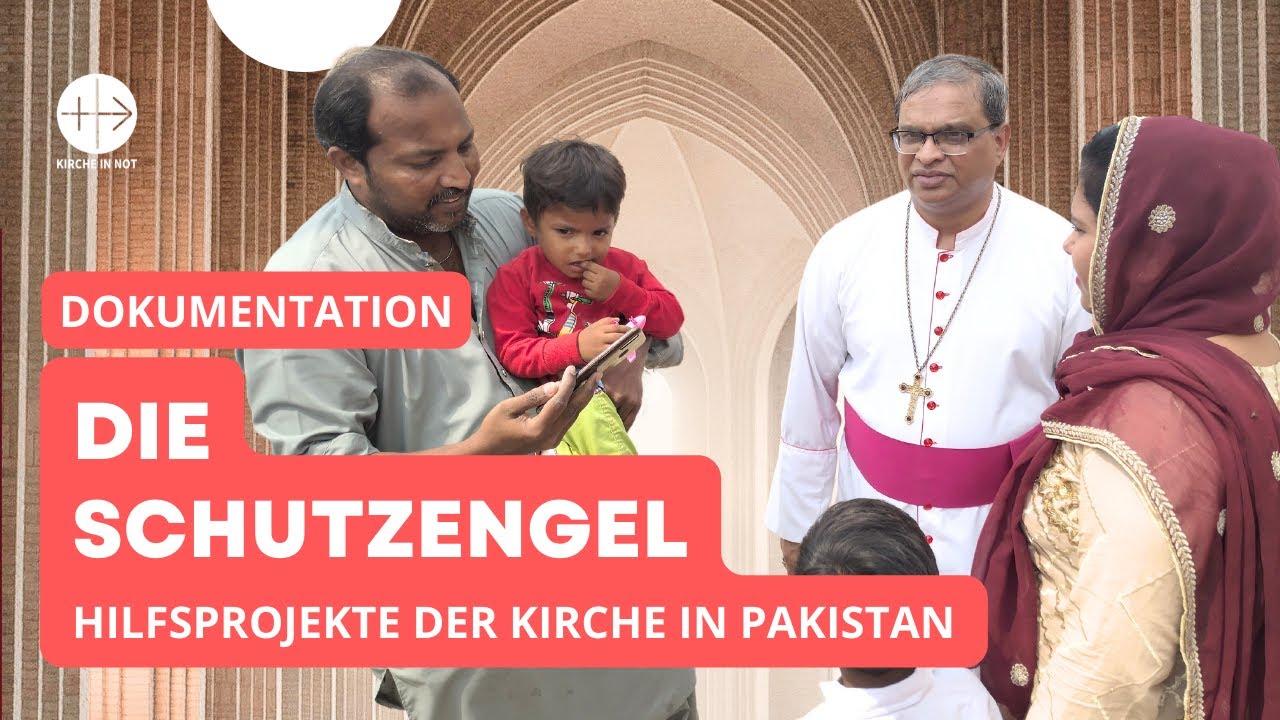 Die Schutzengel. Hilfsprojekte der katholischen Kirche in Pakistan.