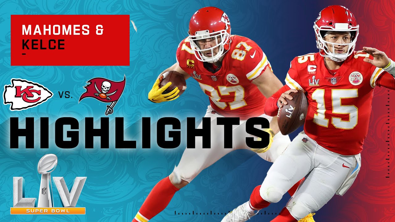 Patrick Mahomes & Travis Kelce Highlights vs. Buccaneers | Super Bowl LV