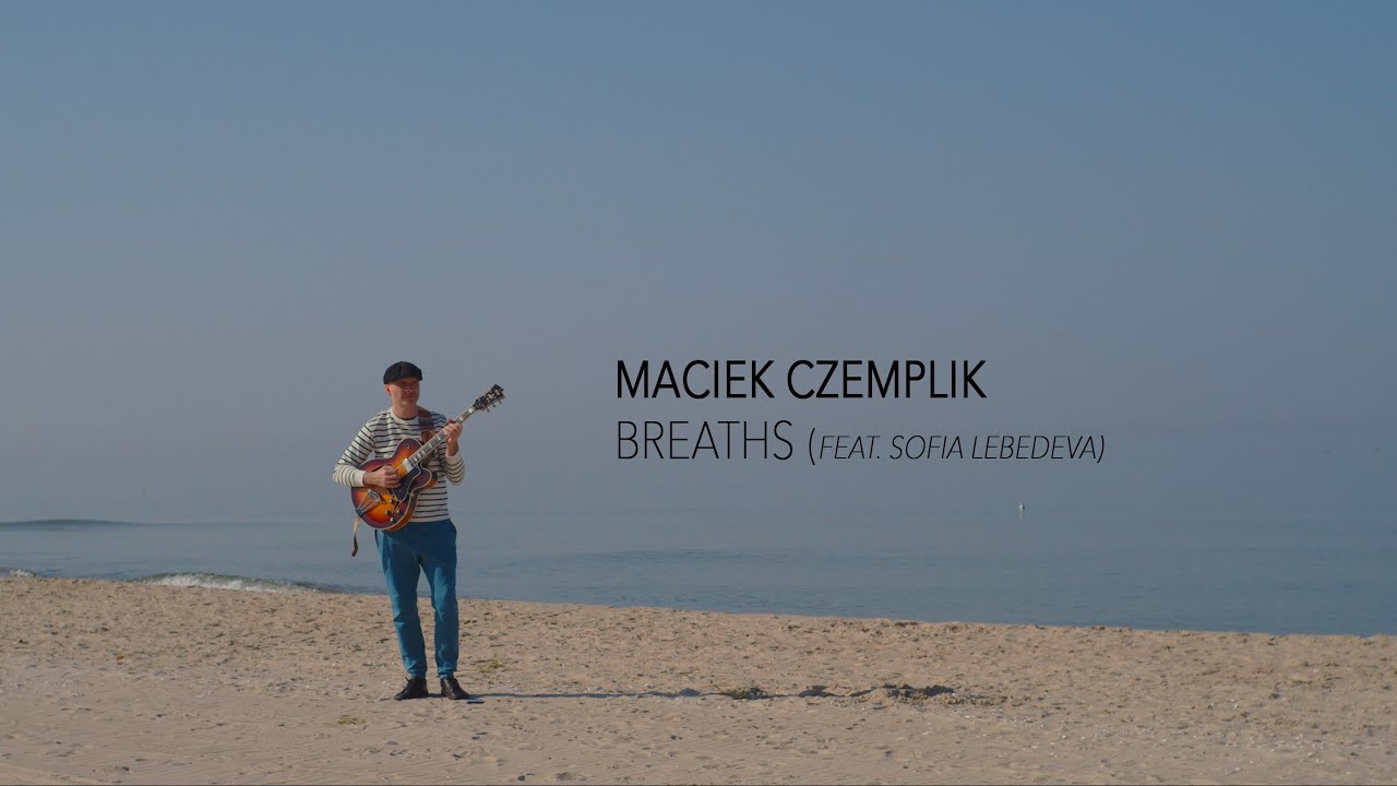 Breaths - Maciek Czemplik (feat. Sofia Le)