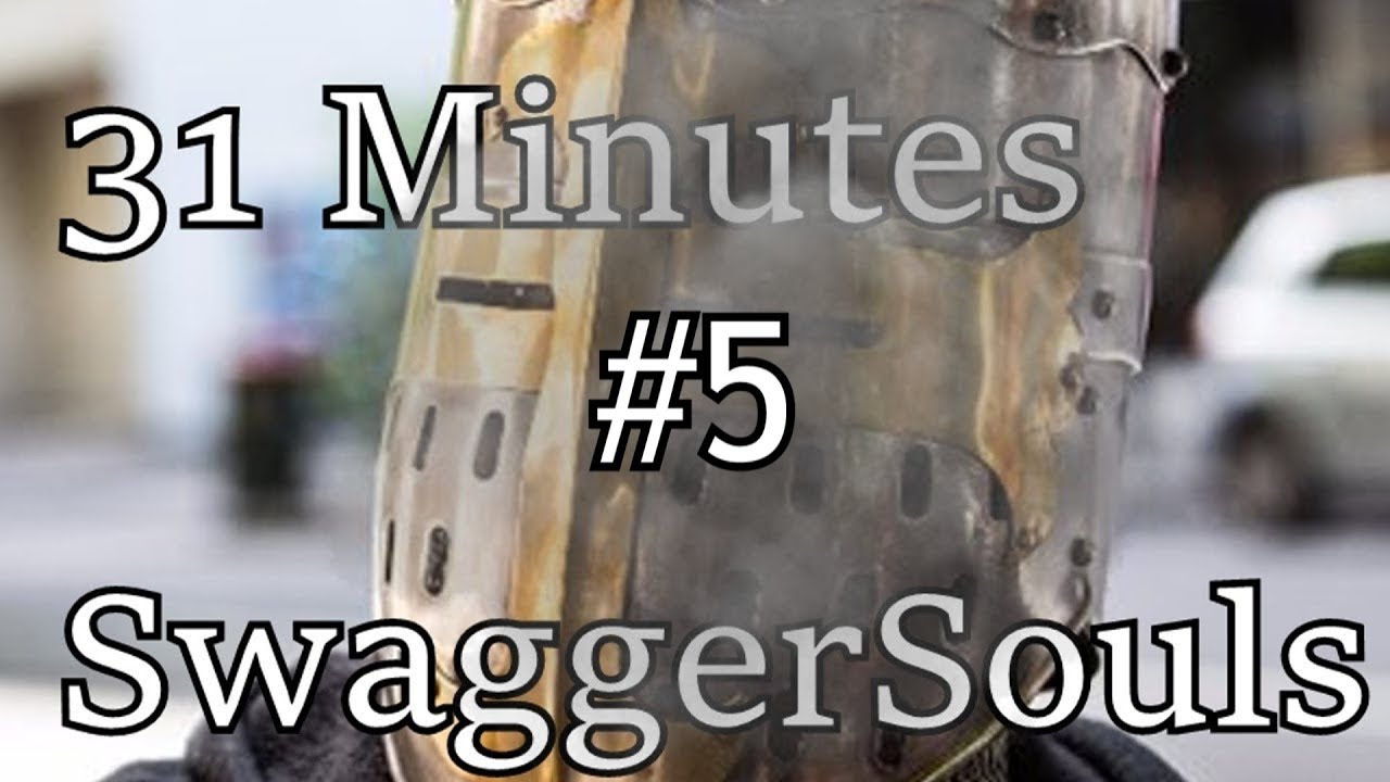 31 MINUTES OF SWAGGERSOULS (and friends) #5