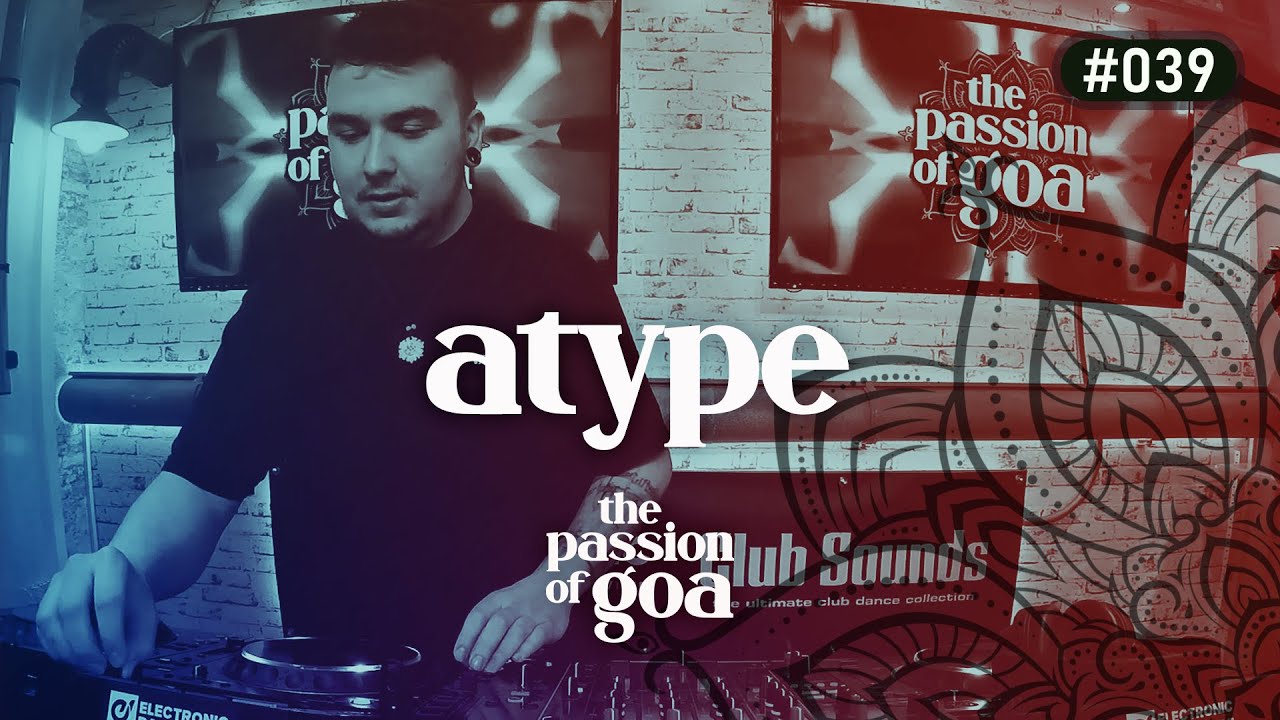 ATYPE - The Passion Of Goa #39