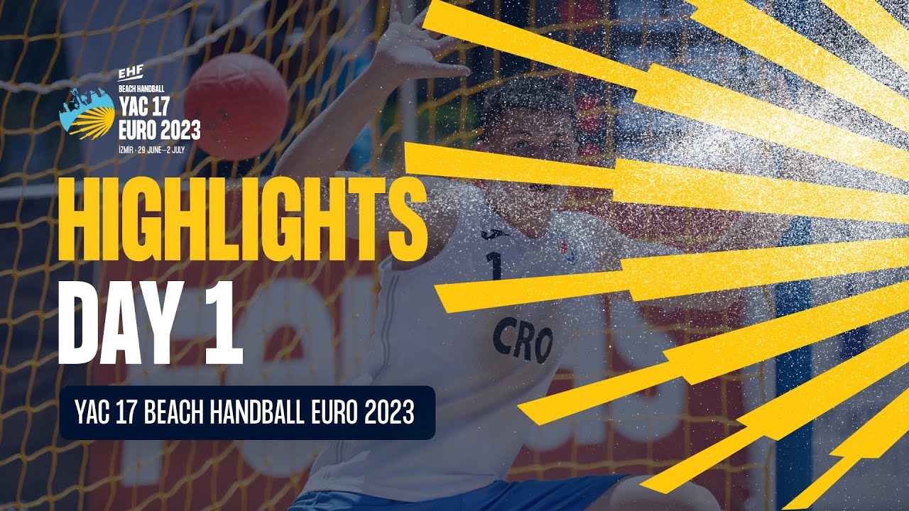 HIGHLIGHTS | Day 1 | YAC 17 EHF Beach Handball EURO 2023