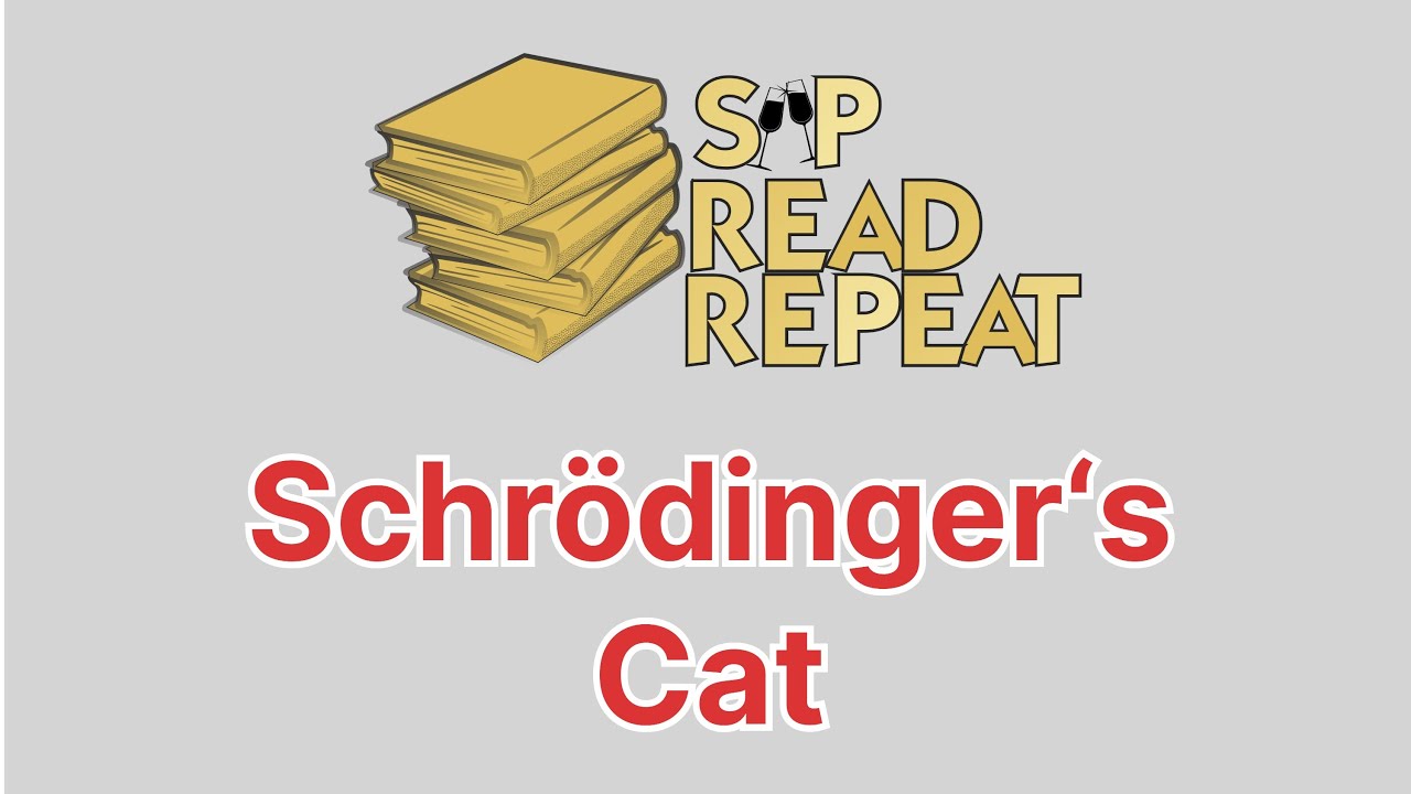 Schrödinger’s Cat | Sip Read Repeat SP-E3