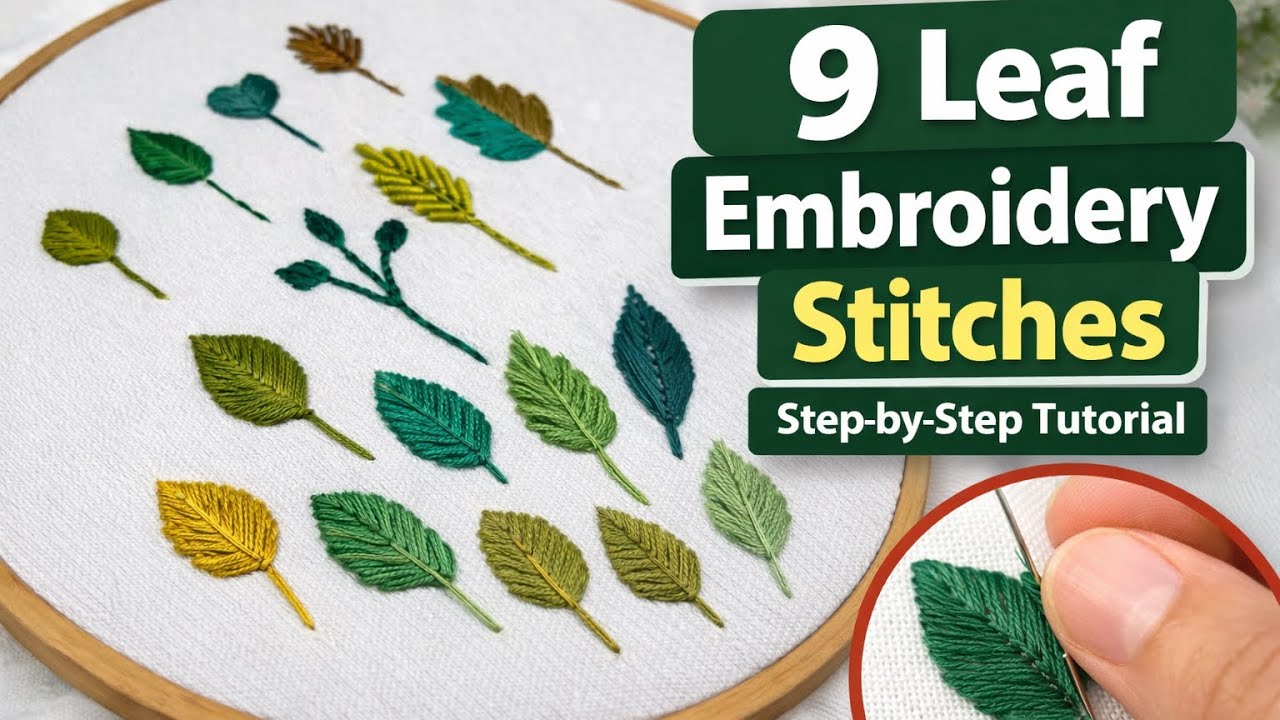 From Simple to Advanced 🌿 Leaf Embroidery Stitches Explained Clearly