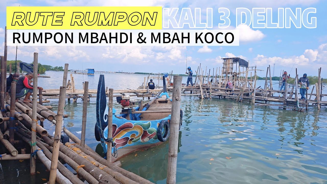 Rute rumpon mbadi dan mbah koco kali 3 deling