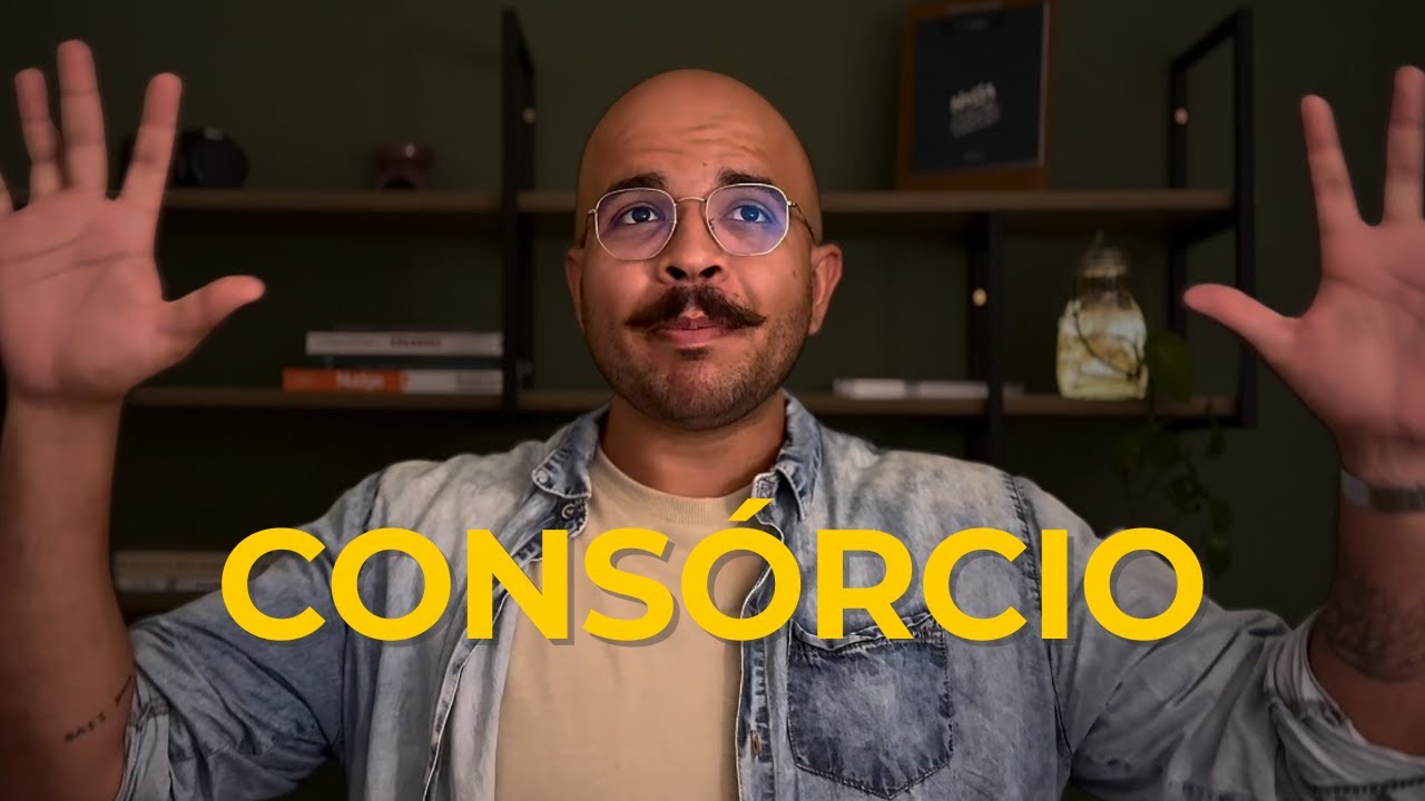NÃO ENTRE EM UM CONSÓRCIO SEM VER ESSE VÍDEO