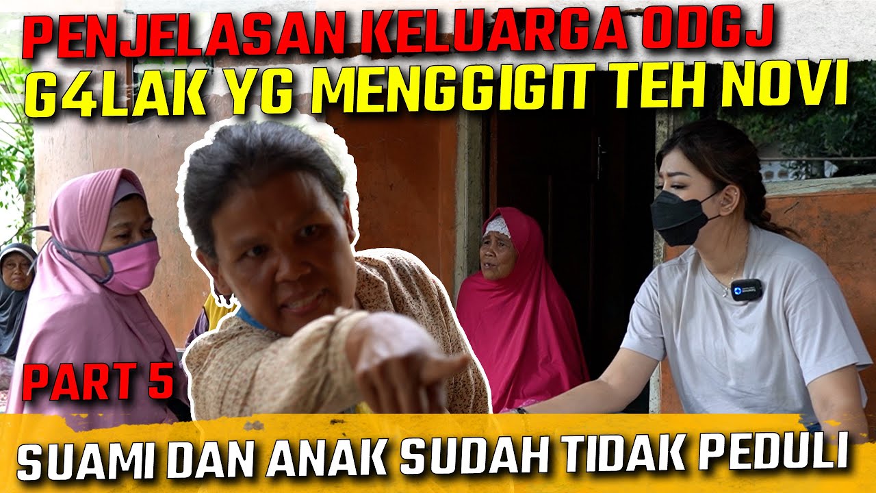 KITA DATANGI KELUARGA ODGJ GALAK YANG GIGIT TANGAN TEH NOVI, SUAMI DAN ANAK NYA UDAH GAK PEDULI??