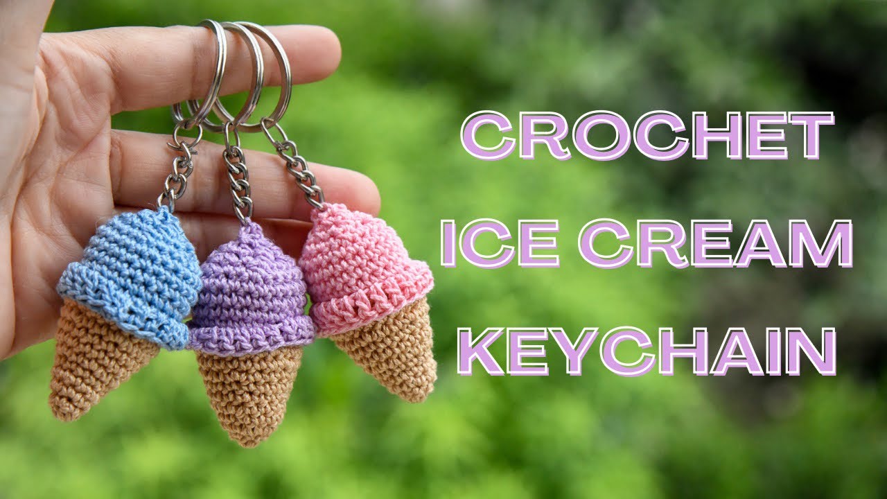 Crochet Ice Cream Keychain Tutorial